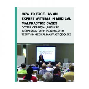 How to Excel as an Expert Witness in Medical Malpractice Cases